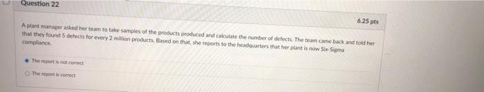 Solved Question 22 6.25 pts A plant manager asked her team | Chegg.com