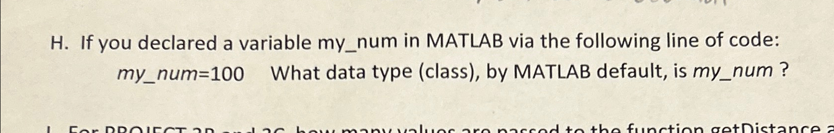 Solved H. ﻿If you declared a variable my_num in MATLAB via | Chegg.com