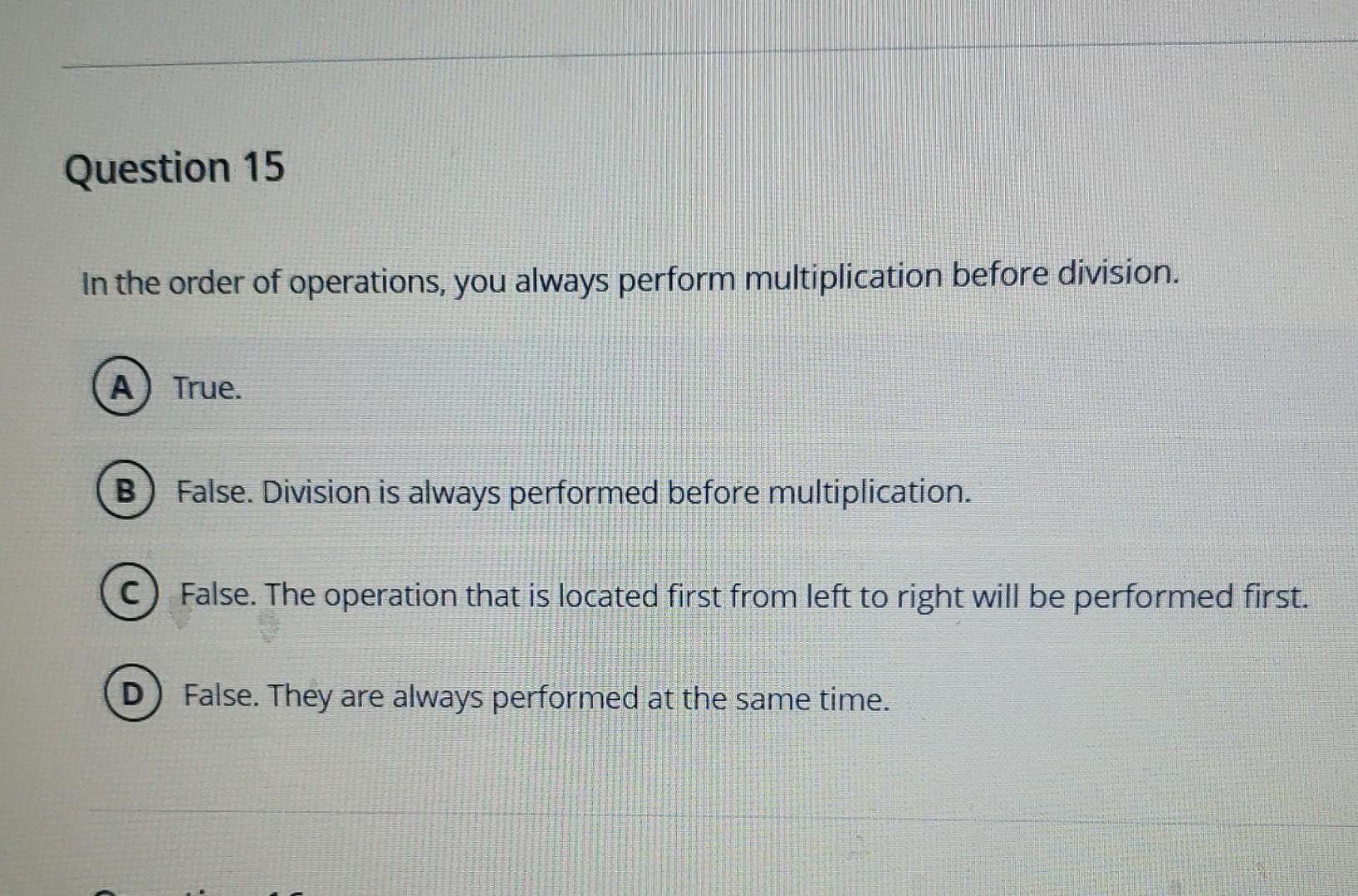 in order of operations does multiplication always come before division