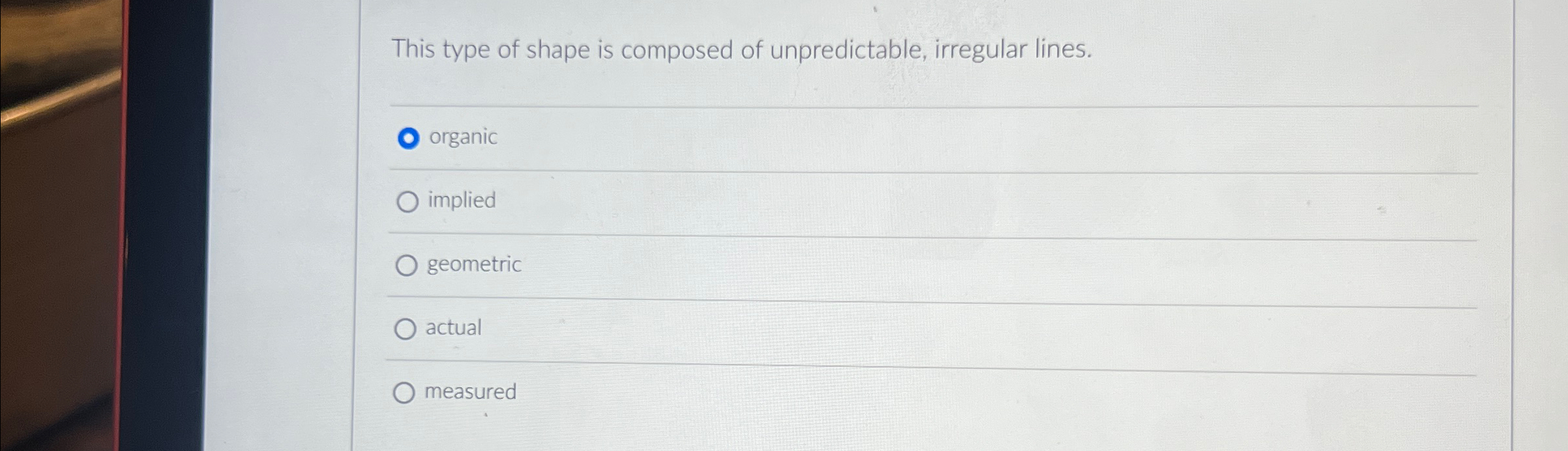Solved This type of shape is composed of unpredictable,