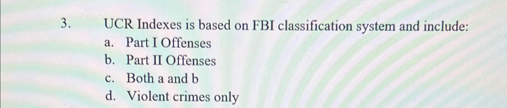 Solved UCR Indexes is based on FBI classification system and | Chegg.com