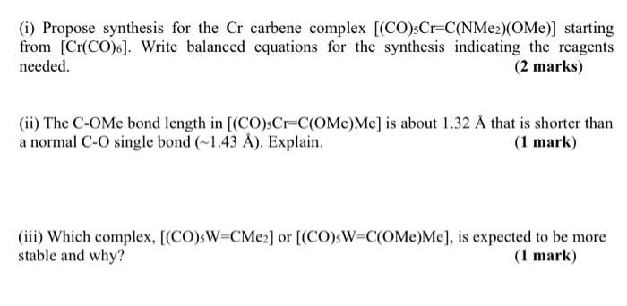 Solved I Propose Synthesis For The Cr Carbene Complex Chegg Com