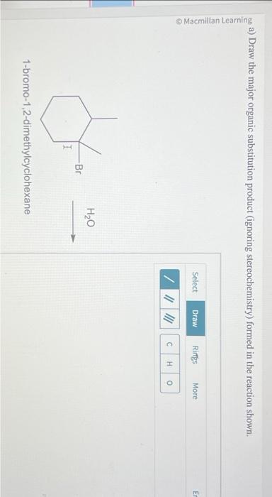 Solved A Draw The Major Organic Substitution Product 4400