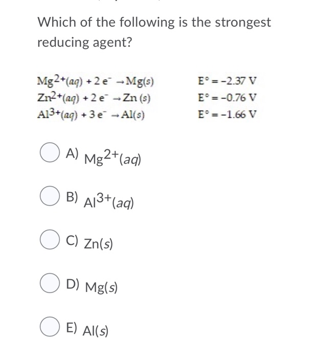 Strong Reducing Solved Which of the following is the strongest reducing | Chegg.com