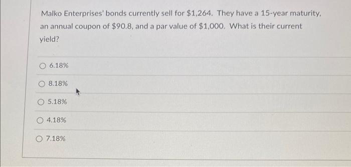 Solved Malko Enterprises' bonds currently sell for $1,264. | Chegg.com