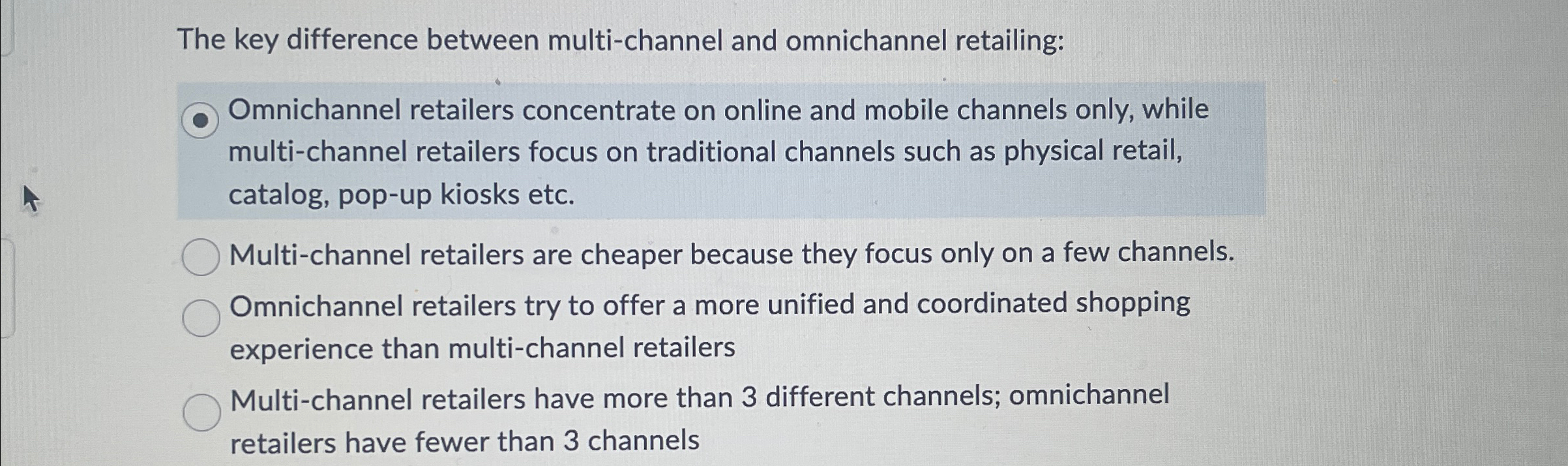 Solved The key difference between multi-channel and | Chegg.com