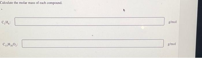 Solved Calculate The Molar Mass Of Each Compound C H Chegg