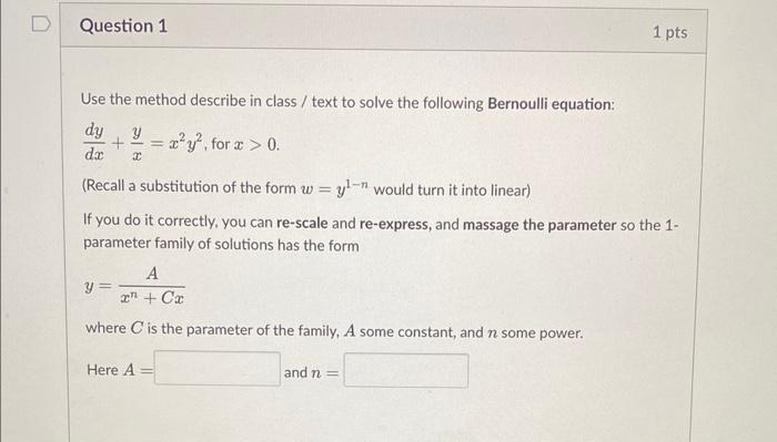 Use the method describe in class / text to solve the following Bernoulli equation: \( \frac{d y}{d x}+\frac{y}{x}=x^{2} y^{2}