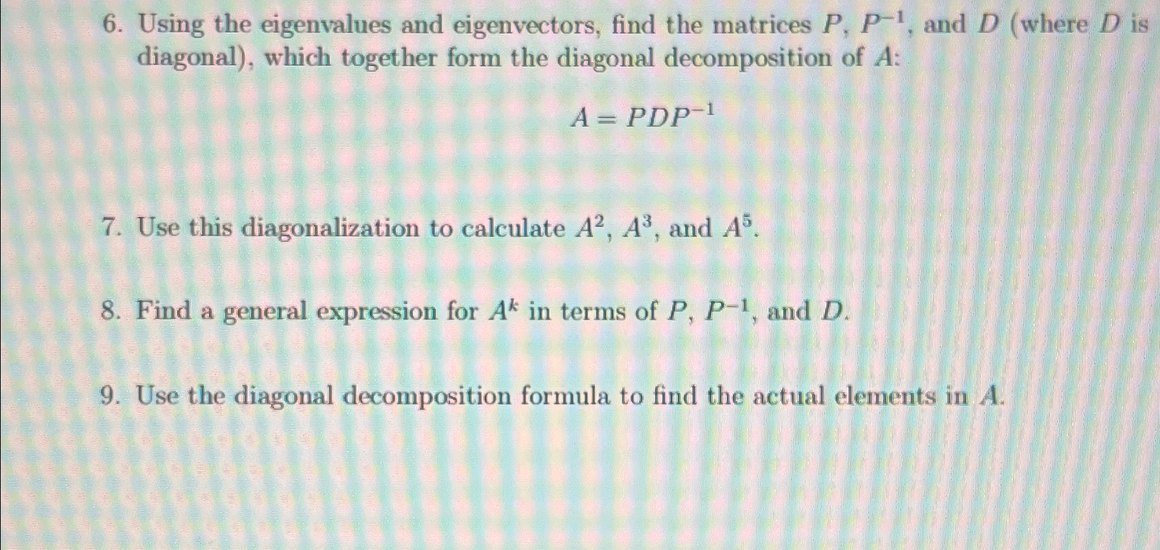 Using the eigenvalues and eigenvectors, find the | Chegg.com