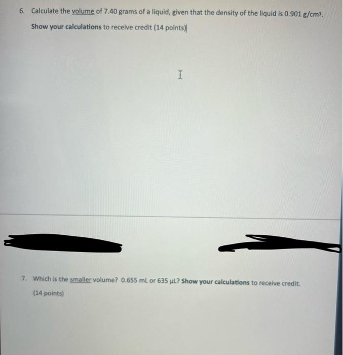 Solved 6. Calculate the volume of 7.40 grams of a liquid, | Chegg.com