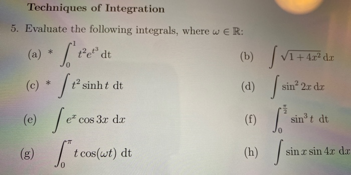 Solved Techniques of Integration 5. Evaluate the following | Chegg.com