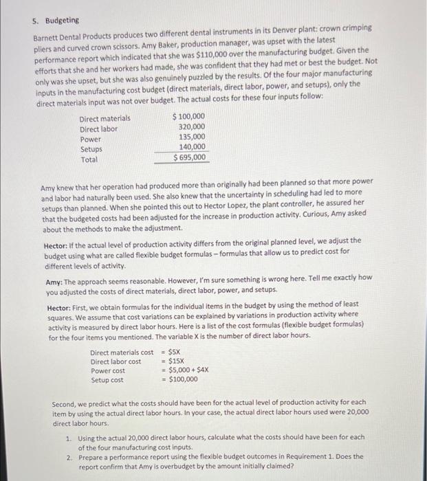 Solved 5. Budgeting Dental Products produces two