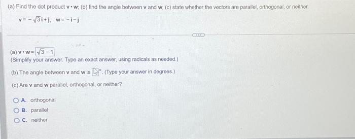 Solved (a) Find the dot product vw; (b) find the angle | Chegg.com