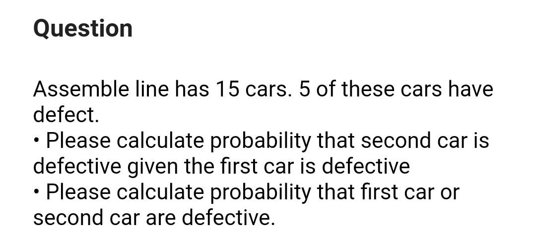 Solved Question . Assemble Line Has 15 Cars. 5 Of These Cars | Chegg.com