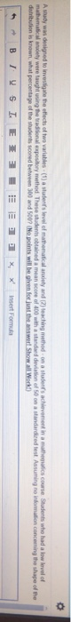Solved A study was designed to investigate the effects of | Chegg.com
