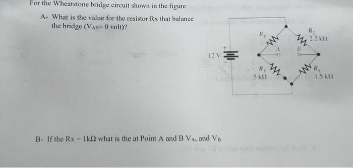 Solved For the Wheatstone bridge circuit shown in the figure | Chegg.com