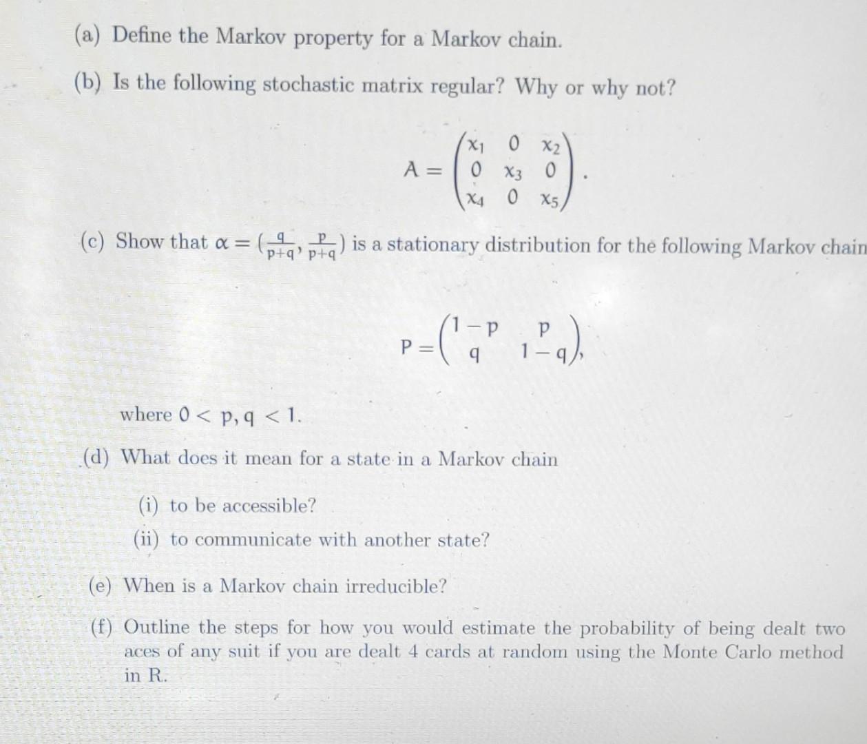 Solved (a) Define the Markov property for a Markov chain. | Chegg.com