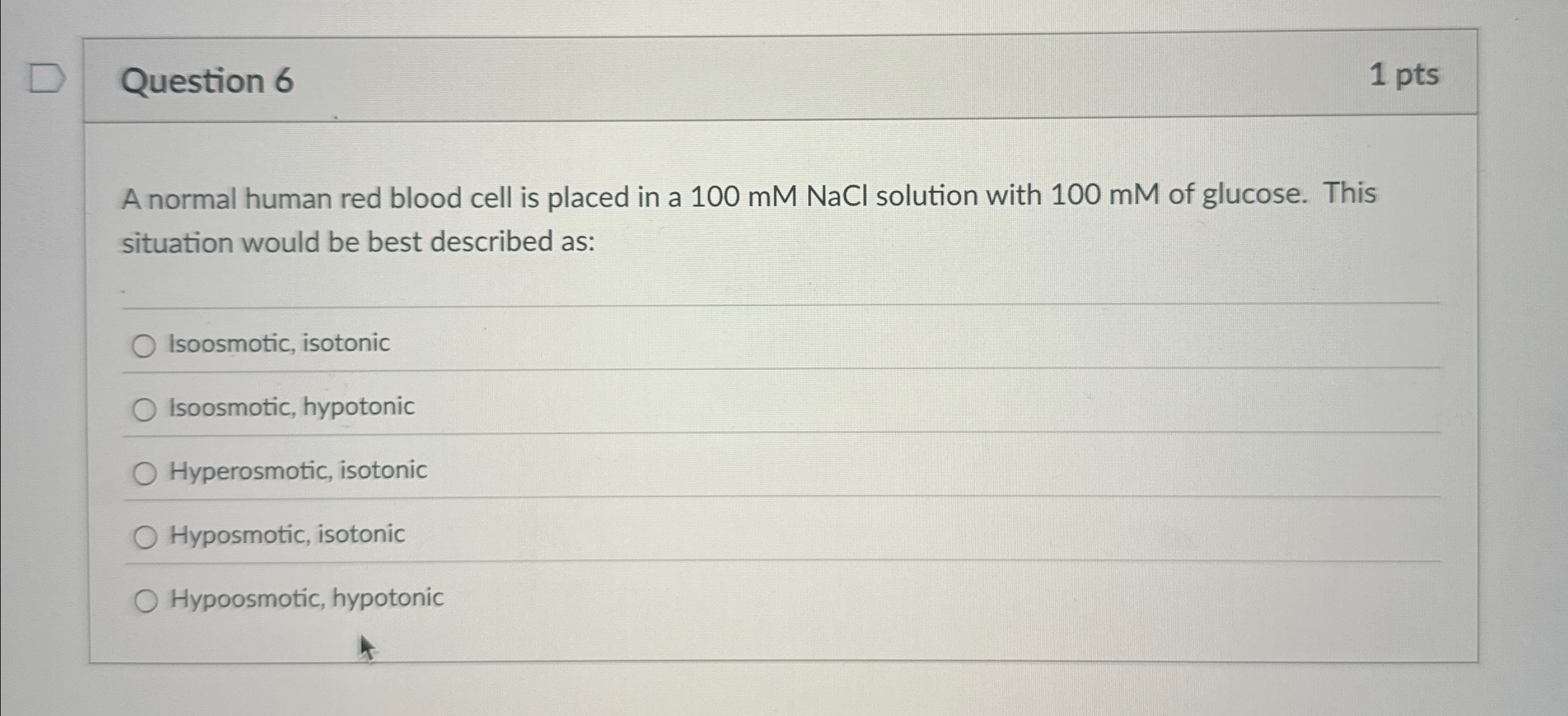 Solved Question 6A normal human red blood cell is placed in | Chegg.com