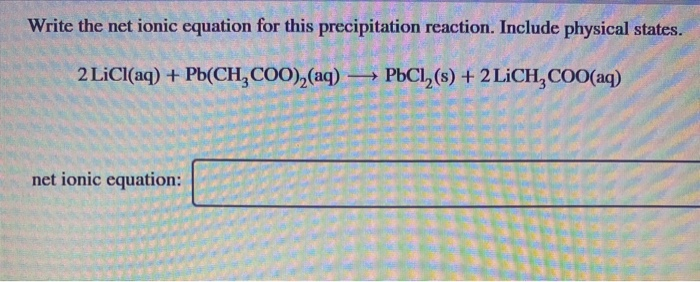 Solved Write the net ionic equation for this precipitation | Chegg.com
