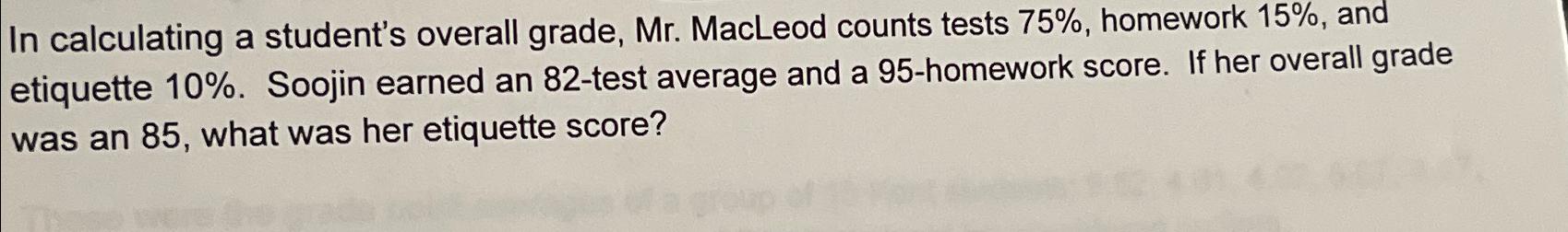 Solved In calculating a student's overall grade, Mr. | Chegg.com