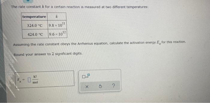 Solved The rate constant k for a certain reaction is | Chegg.com