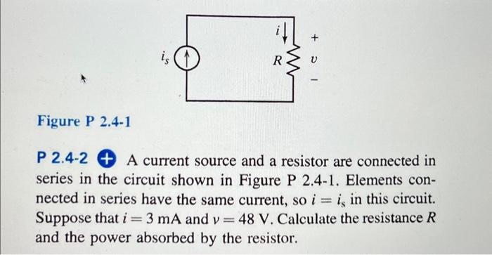 Solved P 2.4-2 ⊕ A current source and a resistor are | Chegg.com