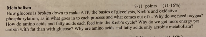 Solved Metabolism 8-11 points (11-16%) How glucose is broken | Chegg.com