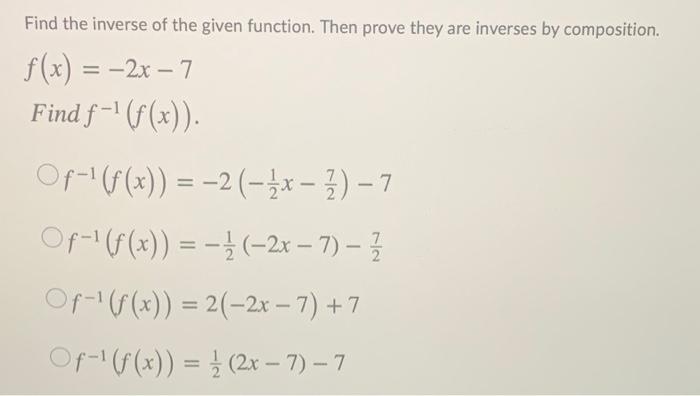 Solved Find the inverse of the given function. Then prove | Chegg.com