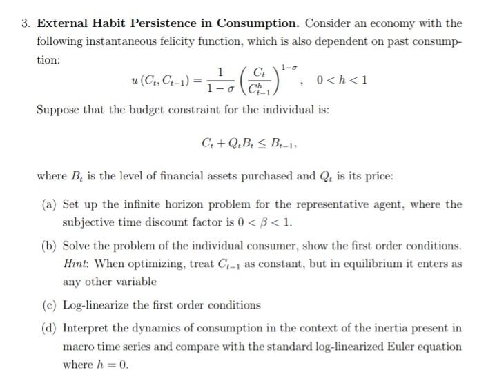 Solved 3. External Habit Persistence in Consumption. | Chegg.com