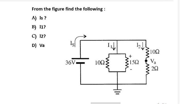 Solved From The Figure Find The Following: A) Is ? B) 11? C) | Chegg.com