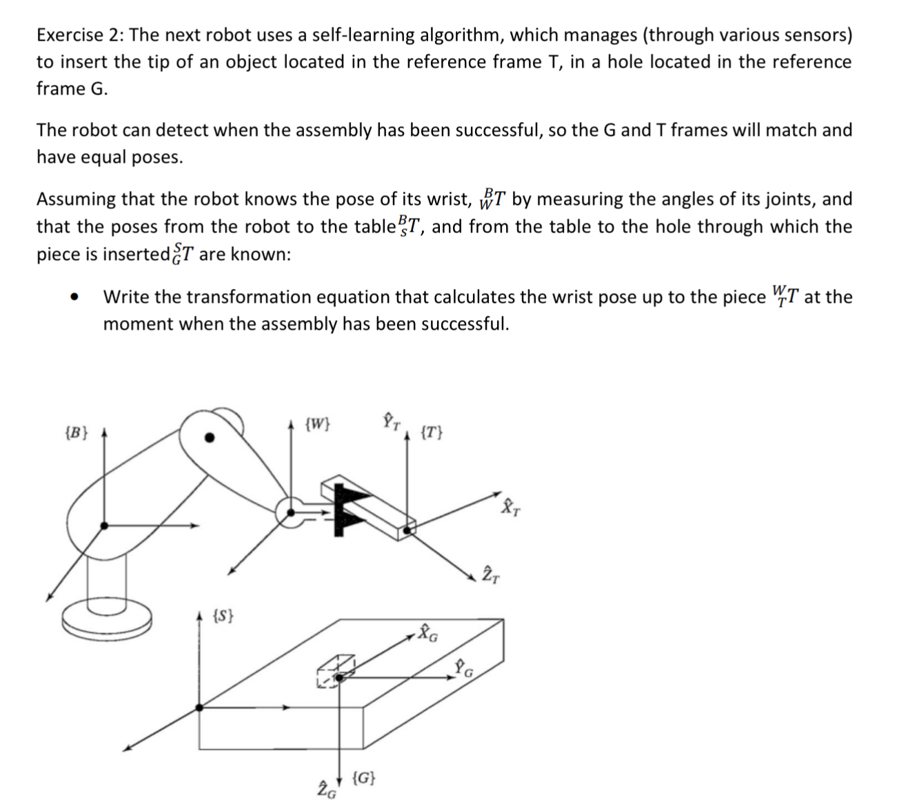 Solved Exercise 2: The next robot uses a self-learning | Chegg.com