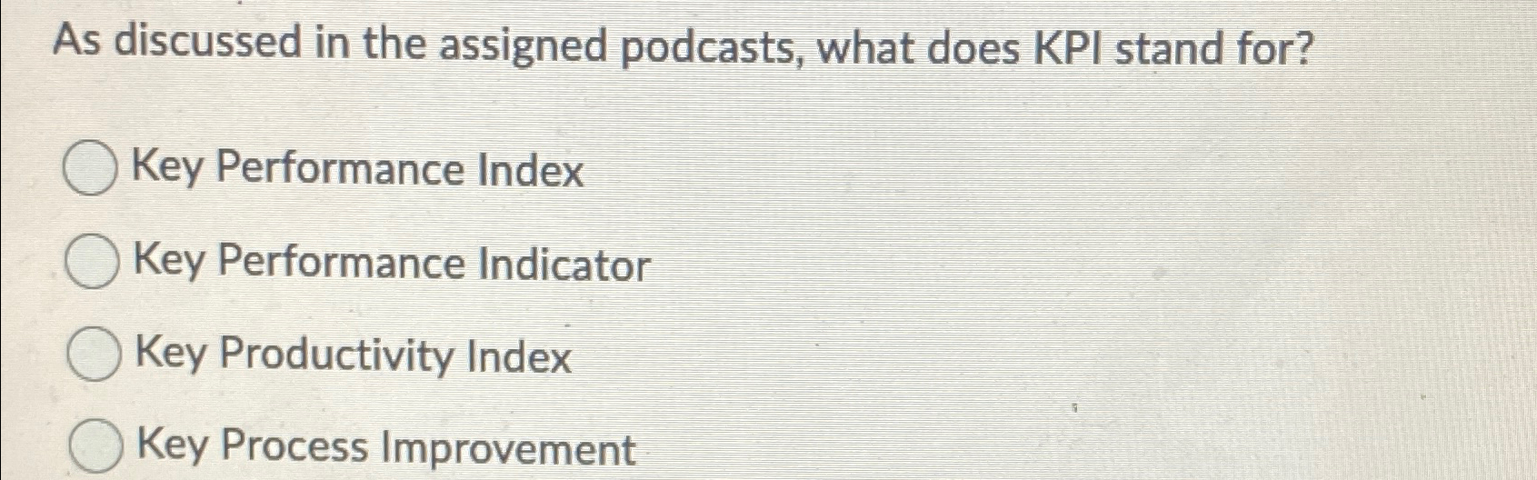 Solved As discussed in the assigned podcasts, what does KPI | Chegg.com