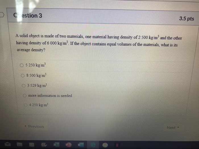 Solved Oestion 3 3.5 pts A solid object is made of two | Chegg.com