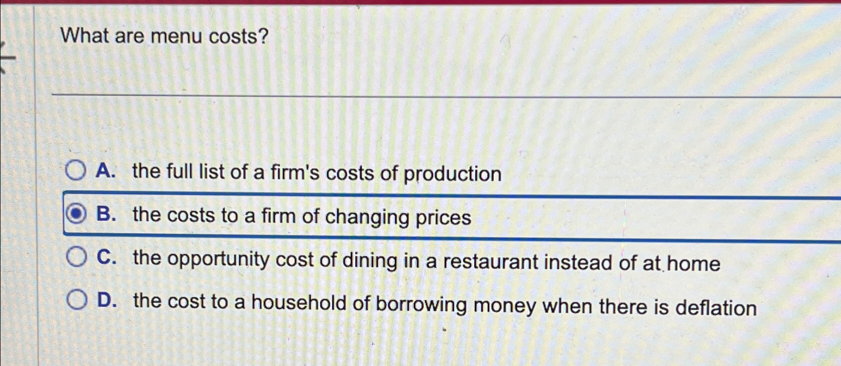 Solved What are menu costs?A. ﻿the full list of a firm's