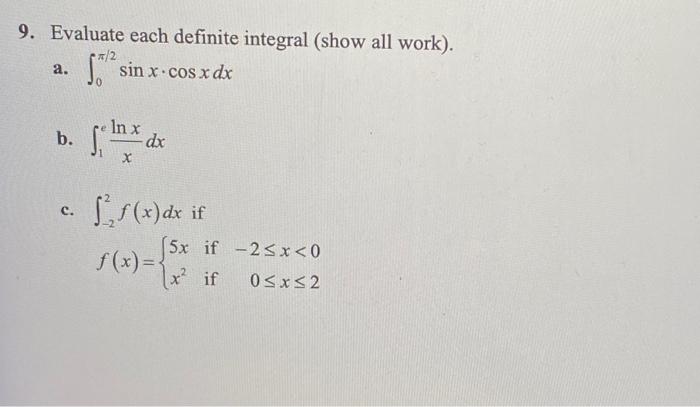 Solved 9. Evaluate each definite integral (show all work). | Chegg.com