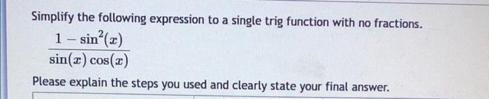 Solved Simplify the following expression to a single trig | Chegg.com