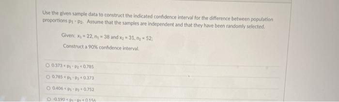 Solved Use the given sample data to construct the indicated | Chegg.com