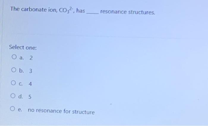 Solved The Carbonate Ion Co32− Has Resonance Structures 5291