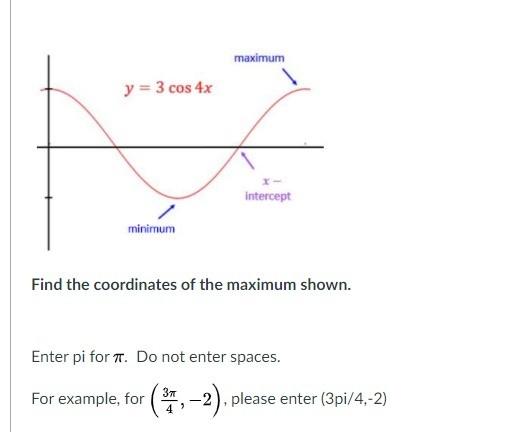 Solved maximum y = 3 cos 4x Intercept minimum Find the | Chegg.com