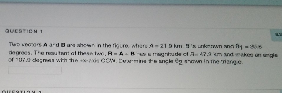 Solved QUESTION 1 8 Two vectors A and B are shown in the | Chegg.com