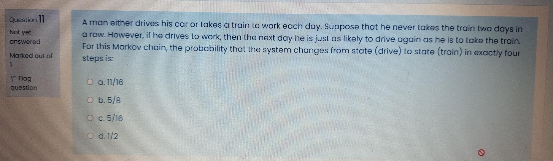 Solved Question 11 Not Yet Answered A Man Either Drives H Chegg Com