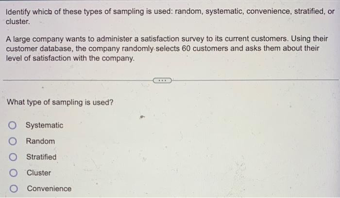 Solved Identify Which Of These Types Of Sampling Is Used: | Chegg.com