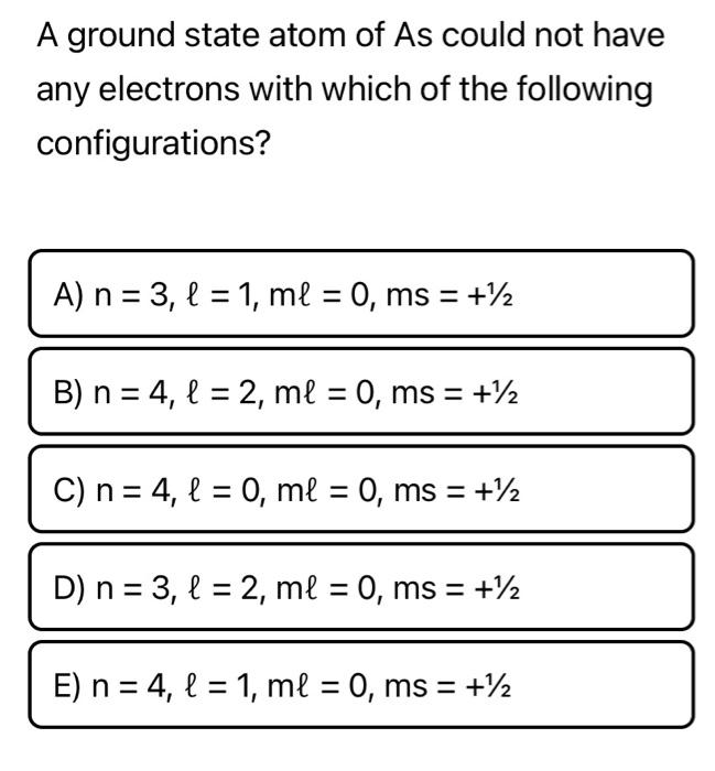Solved A ground state atom of As could not have any | Chegg.com