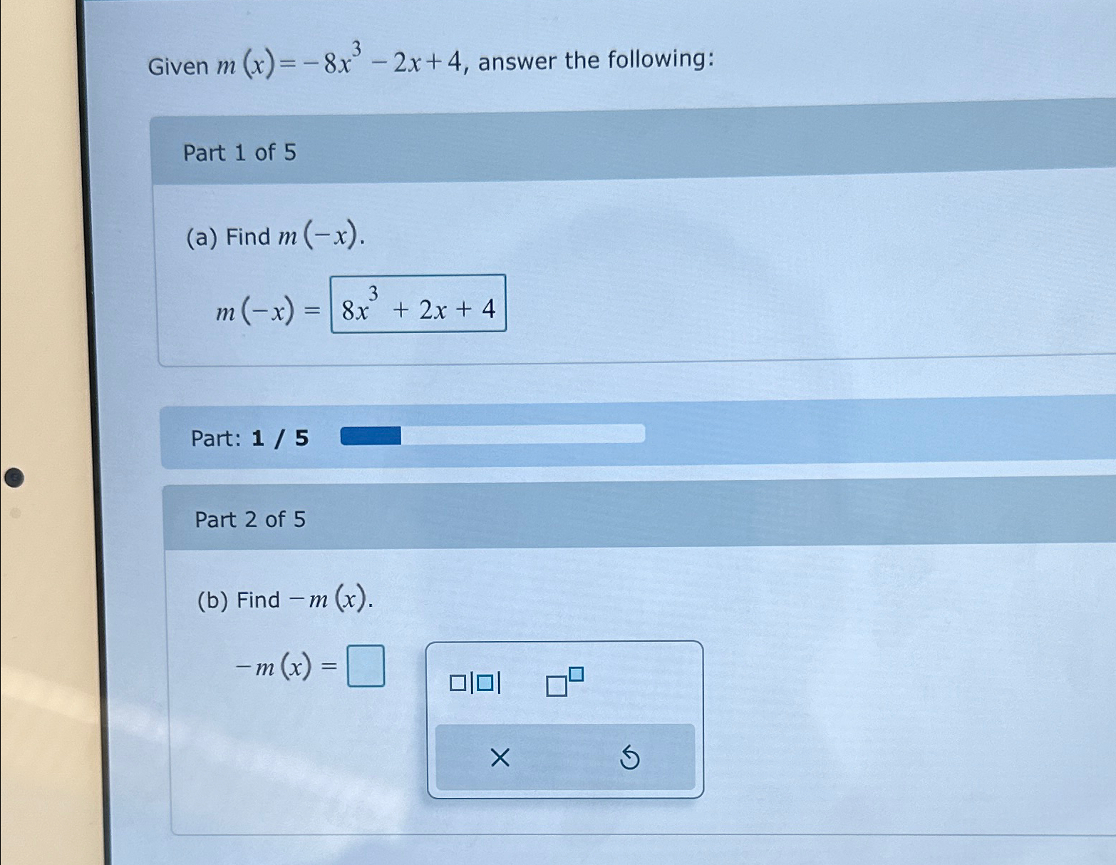 Solved Given m(x)=-8x3-2x+4, ﻿answer the following:Part 1 | Chegg.com