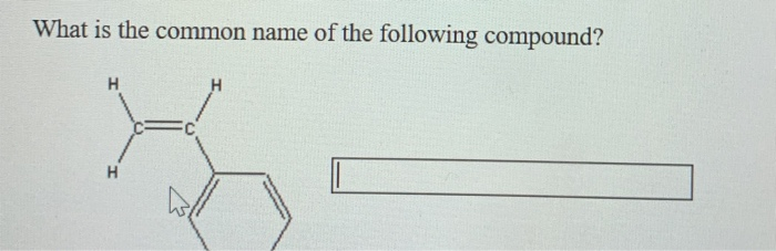 Solved What Is The Common Name Of The Following Compound