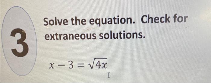 solved-3-solve-the-equation-check-for-extraneous-solutions-chegg