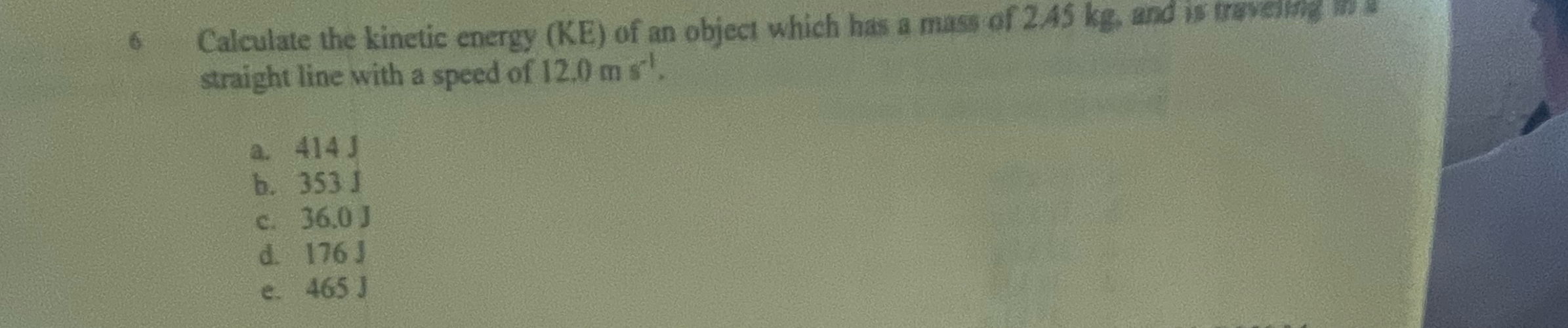 Solved 6 ﻿Calculate the kinetic energy (KE) ﻿of an object | Chegg.com
