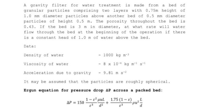 Solved A gravity filter for water treatment is made from a | Chegg.com