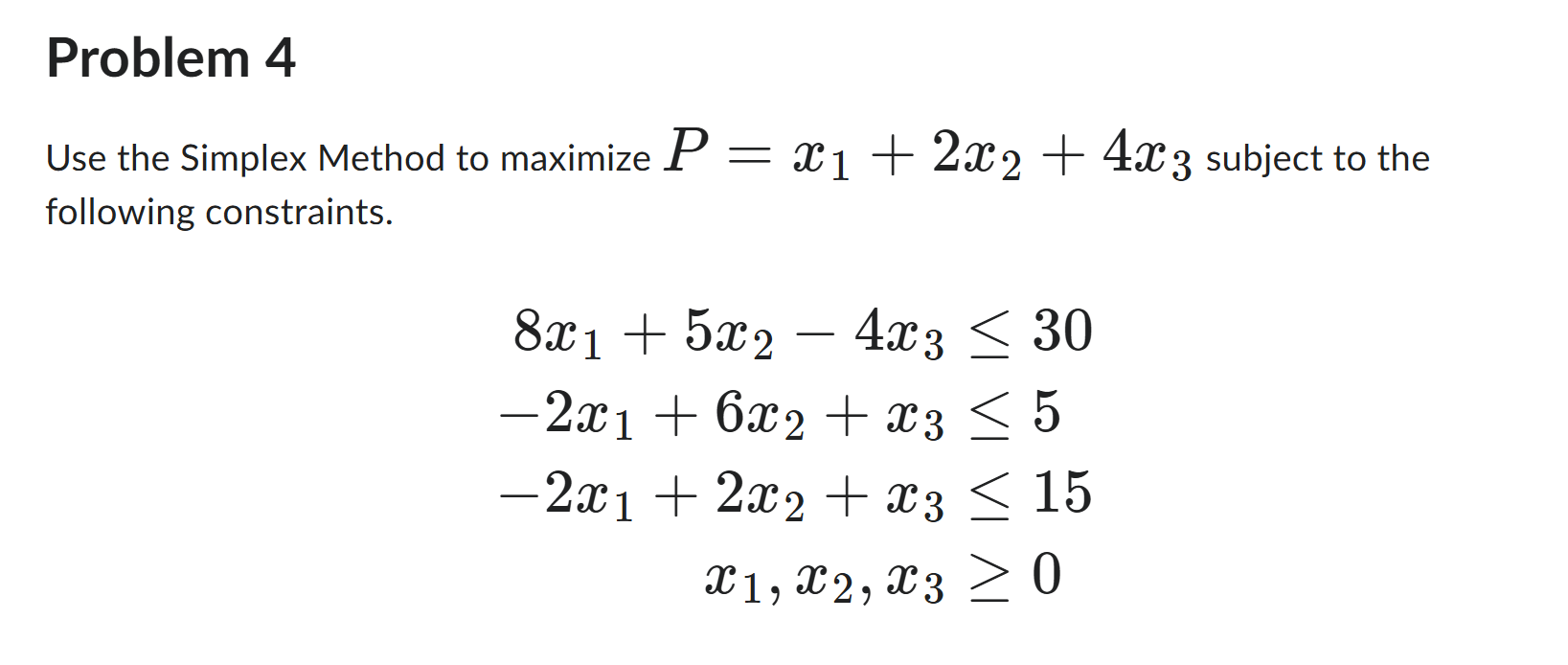 Solved Problem 4 ﻿Use the Simplex Method to ﻿maximize | Chegg.com