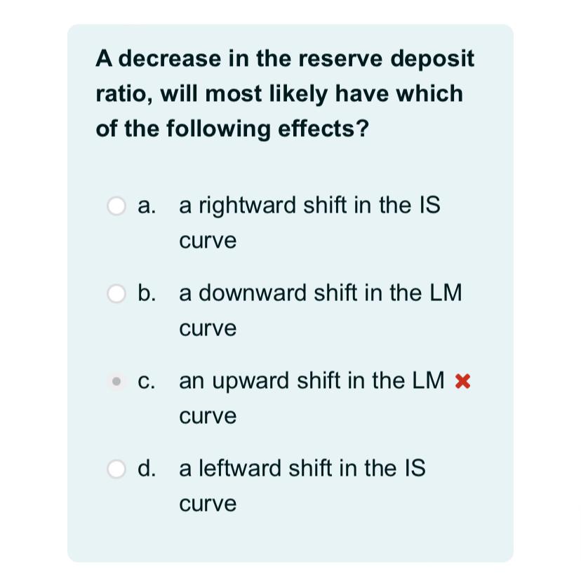 Solved A decrease in the reserve deposit ratio, will most | Chegg.com